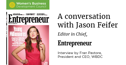 A Conversation with Fran Pastore, Founder and CEO and Jason Feifer,  Editor in Chief, Entrepreneur